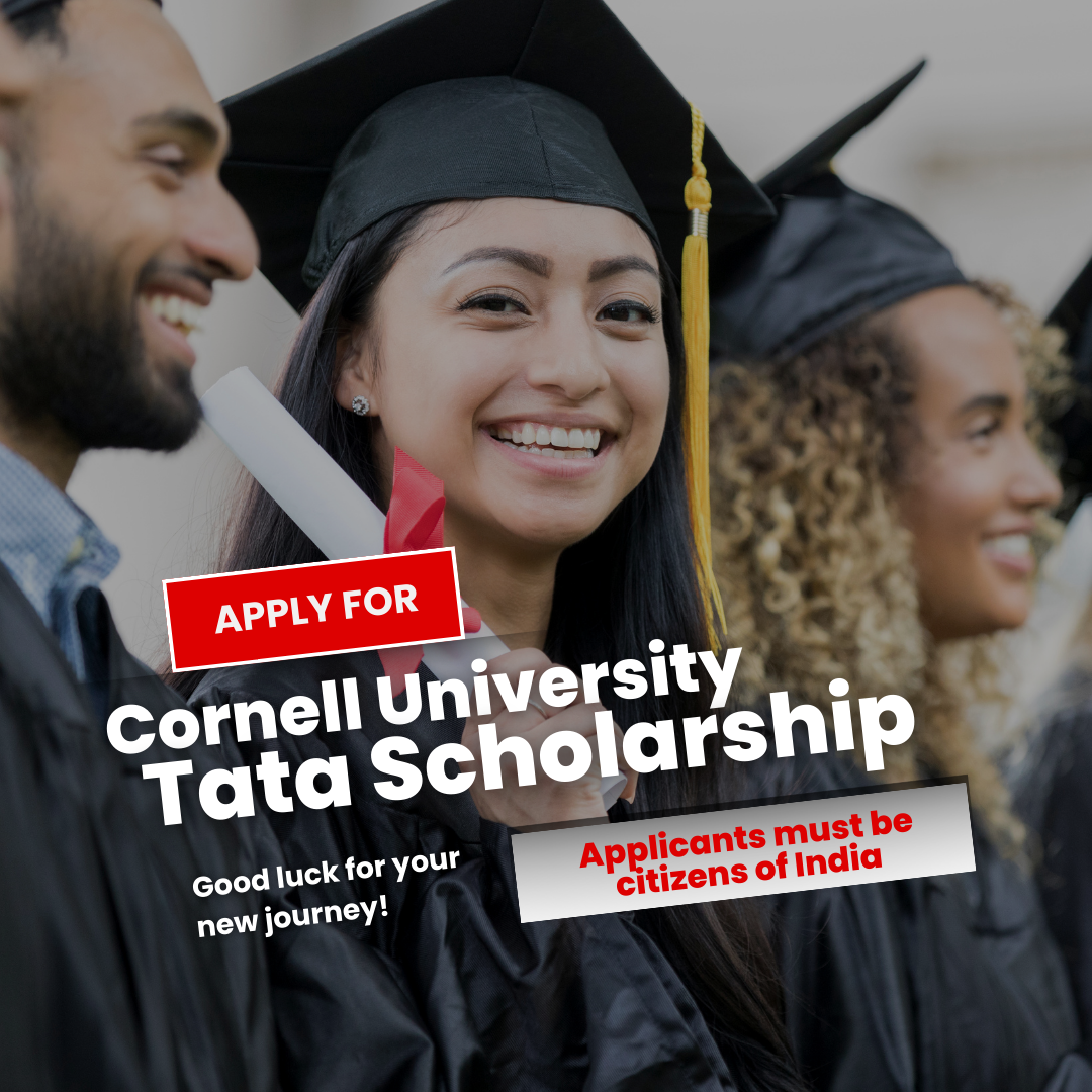 Tata Scholarship for Cornell University-2024: Best Tips!