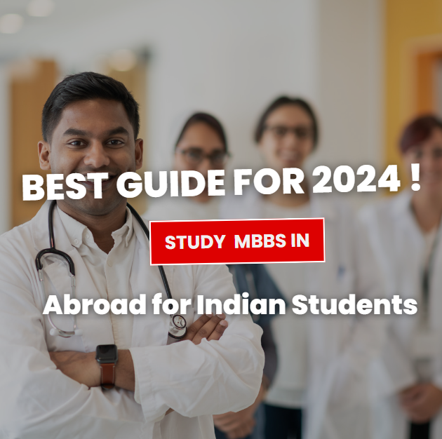 MBBS in Abroad for Indian Students: Best Guide for 2024!